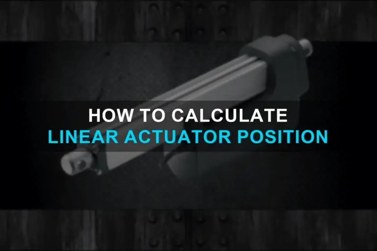 Linear Actuator Position Calculations