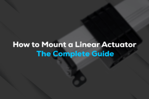 How to Mount a Linear Actuator